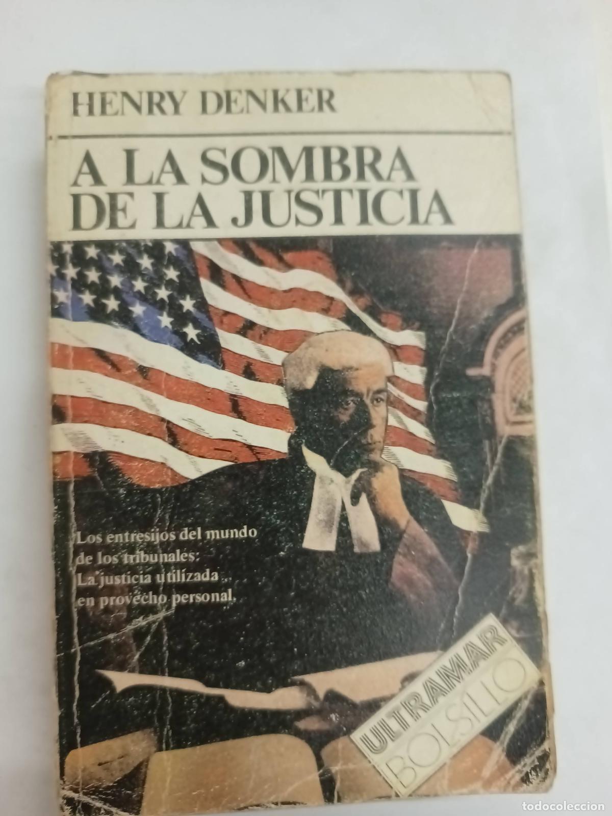 Libros: A La Sombra De La Justicia - Henry Denker - Foto 1