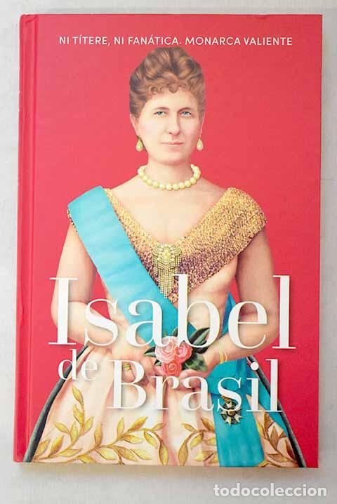Libros: Isabel de brasil: : RBA Editores M&eacute;xico, S. de R.L. de C.V.