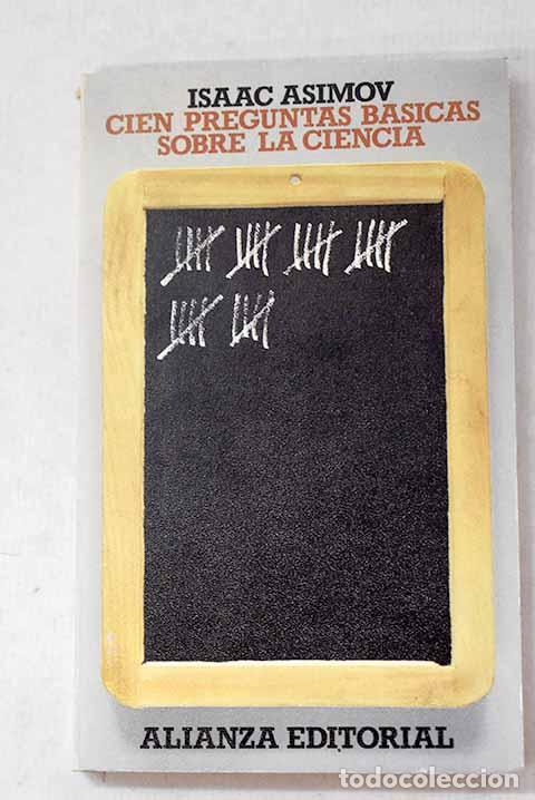 Libros: Cien preguntas b&aacute;sicas sobre la ciencia.- Asimov, Isaac