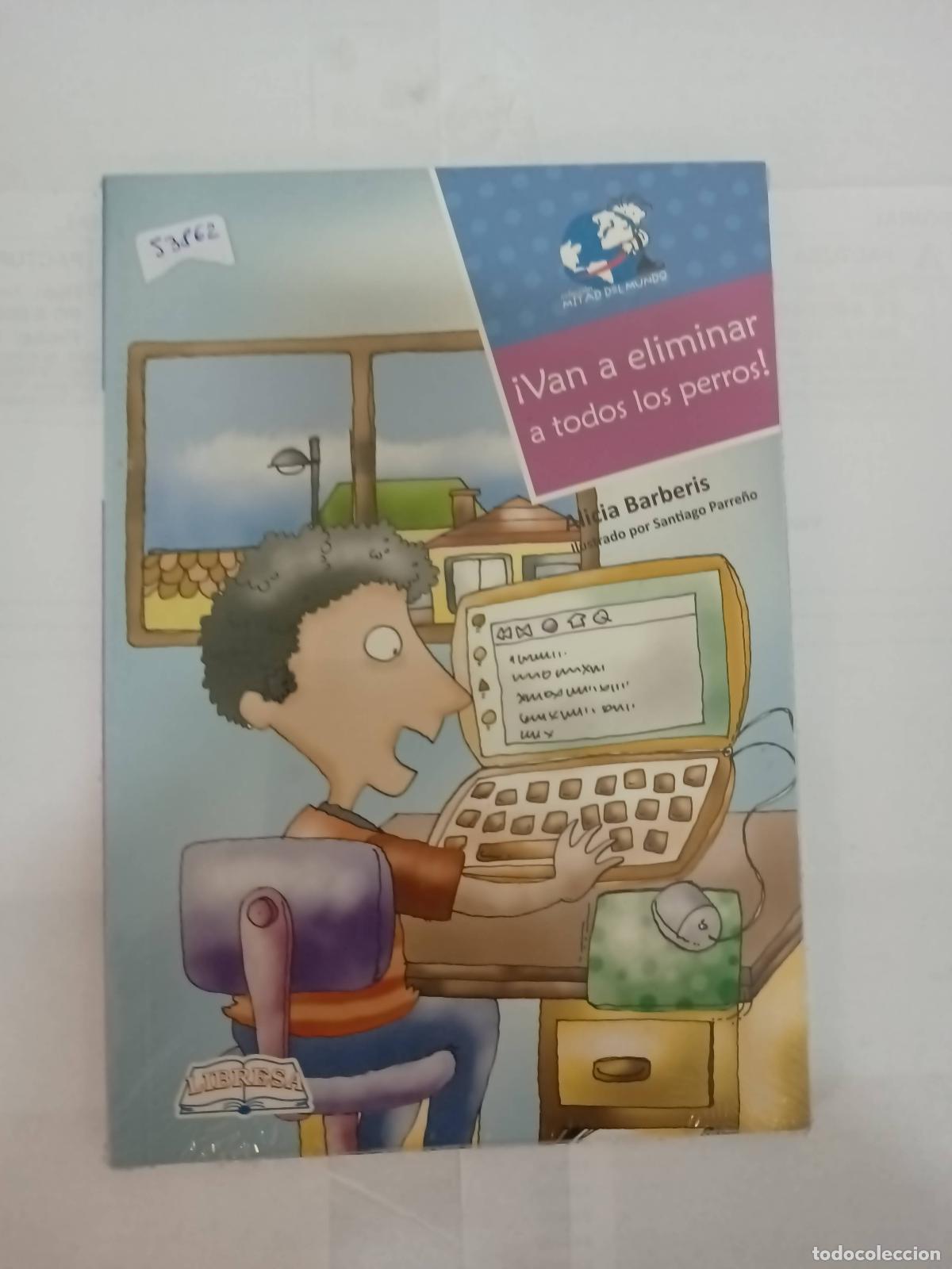 Libros: Van A Eliminar A Todos Los Perros - Alicia Barberis - Foto 1