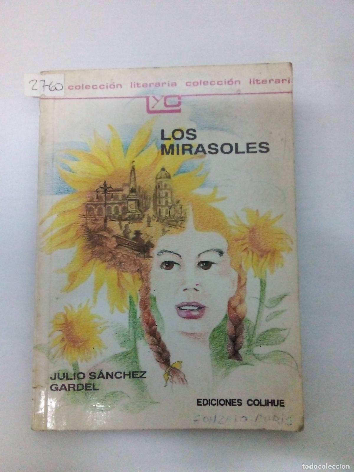 Libros: Los Mirasoles - Julio Sanchez Gardel - Foto 1
