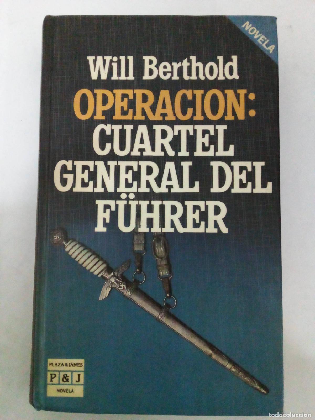 Libros: Operacion: Cuartel General del Fuhrer - Will Berthold - Foto 1