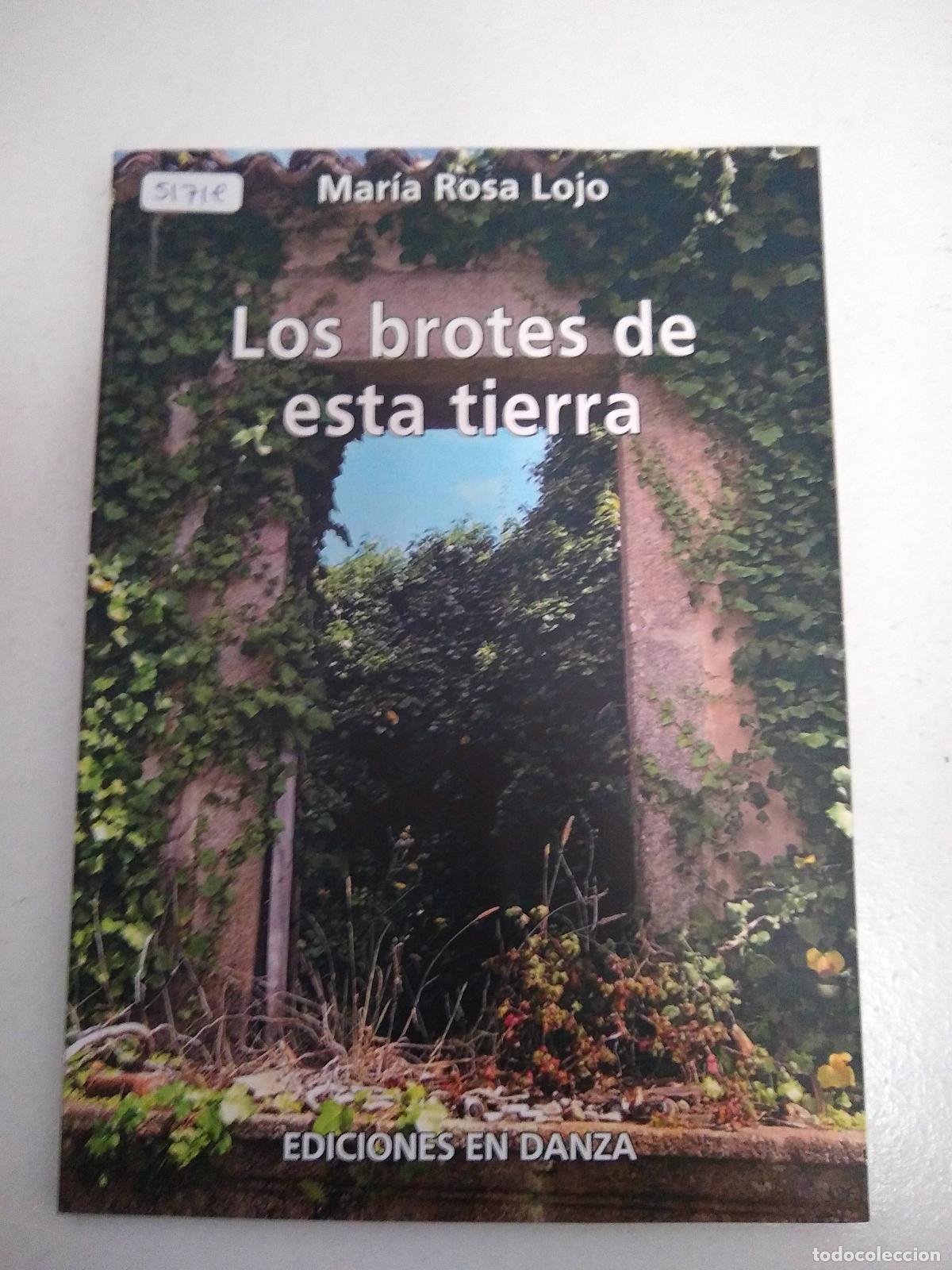 B&uuml;cher: los brotes de esta tierra - Lojo Maria Rosa