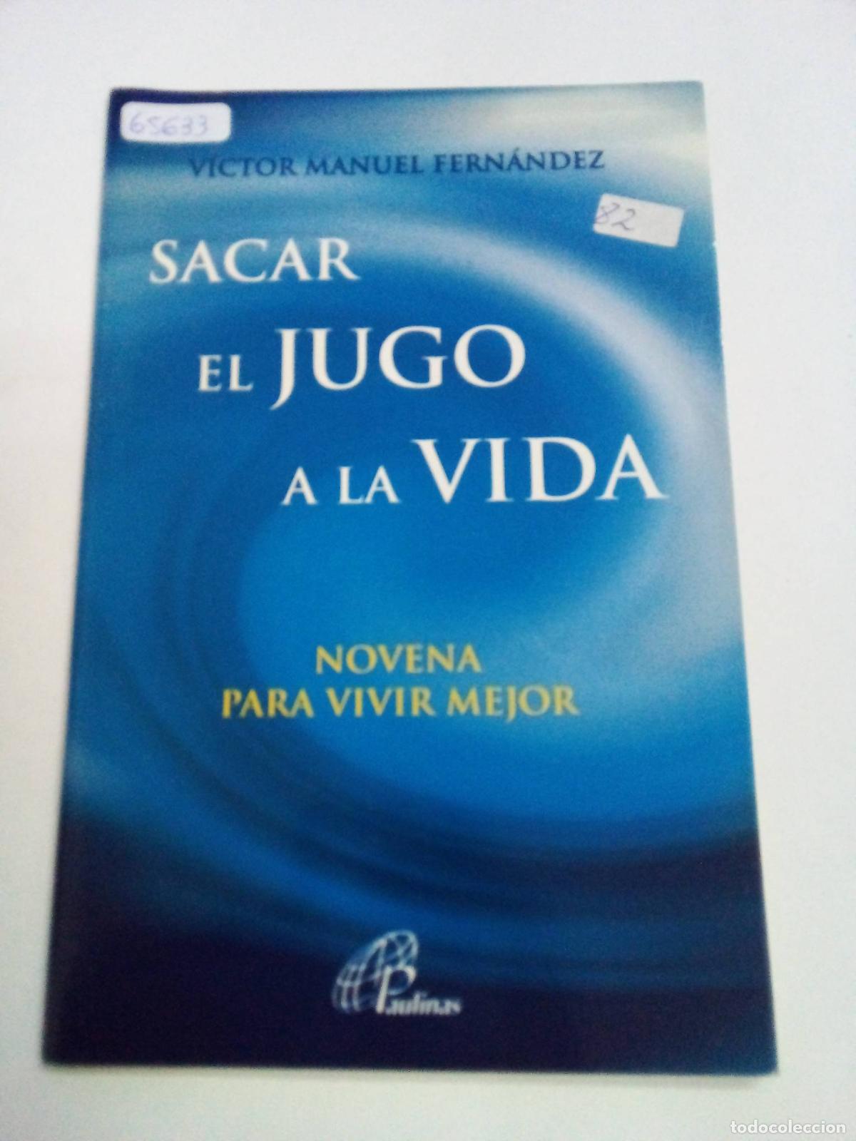 Libros: Sacar el jugo a la vida - Victor Manuel Fernandez