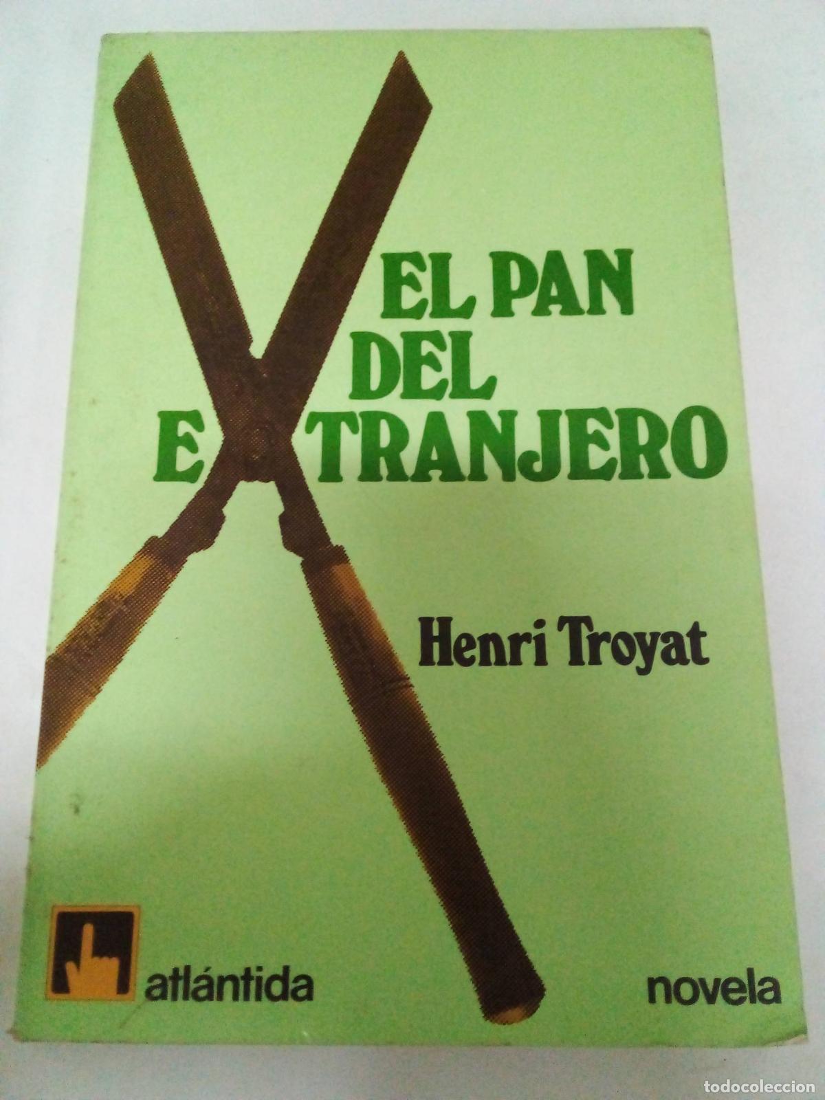 Libros: El pan del extranjero - Henri Troyat - Foto 1