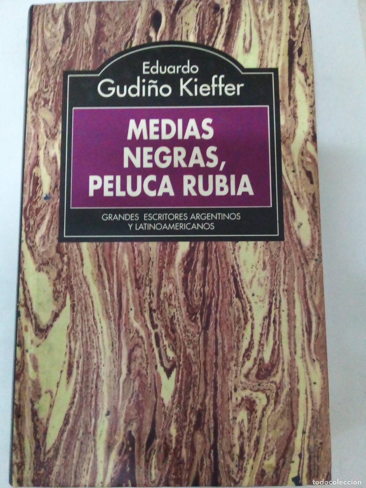 B&uuml;cher: Medias negras, peluca rubia. - Gudi&ntilde;o Kieffer, Eduardo