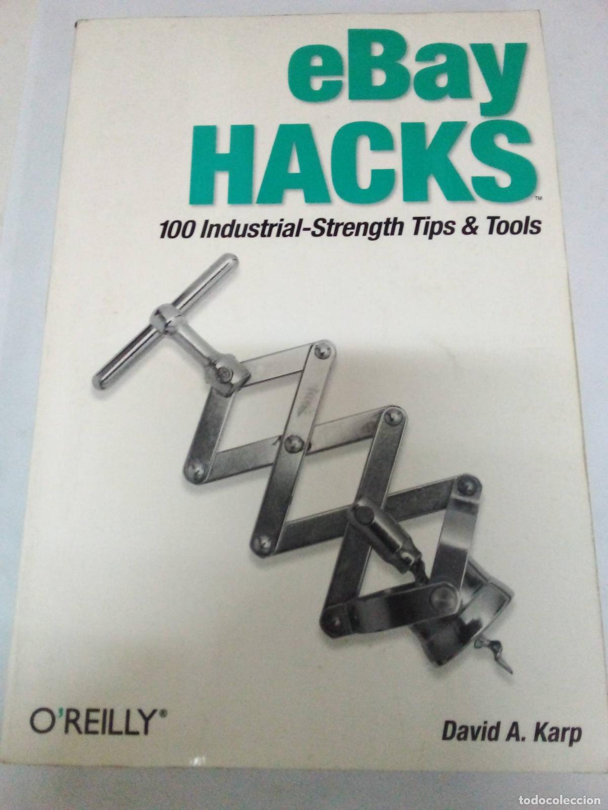 books: eBay Hacks: 100 Industrial-Strength Tips and Tools, First Edition - David A. Karp