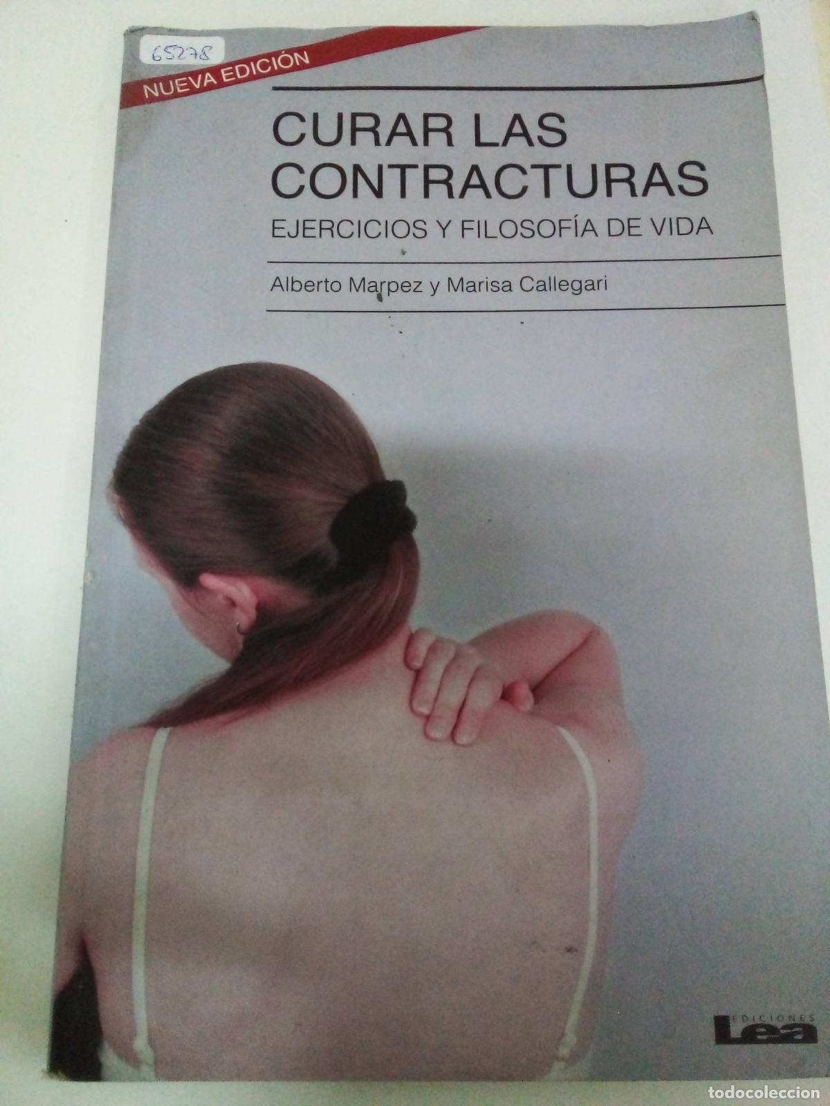 Libros: Curar las contracturas 2da. Edici&oacute;n: Ejercicios y filosof&iacute;a de vida - Alberto Marpez - Foto 1