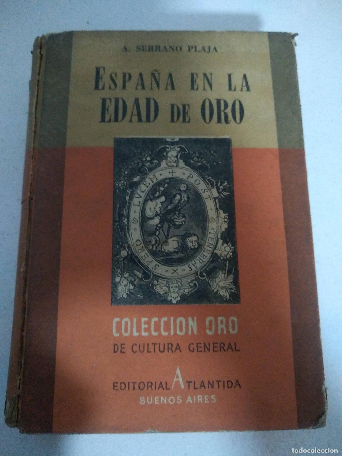 Libros: Espa&ntilde;a en la edad de oro - A. Serrano Plaja - Foto 1
