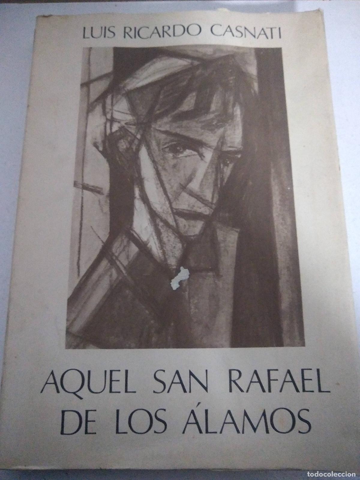 Libri di seconda mano: Aquel San Rafael de los &aacute;lamos - Luis Ricardo Casnati