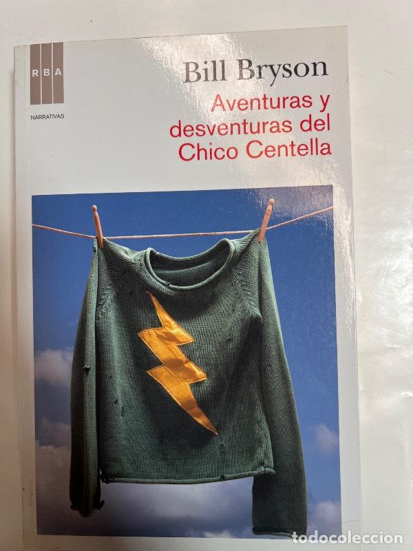 Libros: Aventuras y desventuras del chico centella - Bill bryson - Foto 1