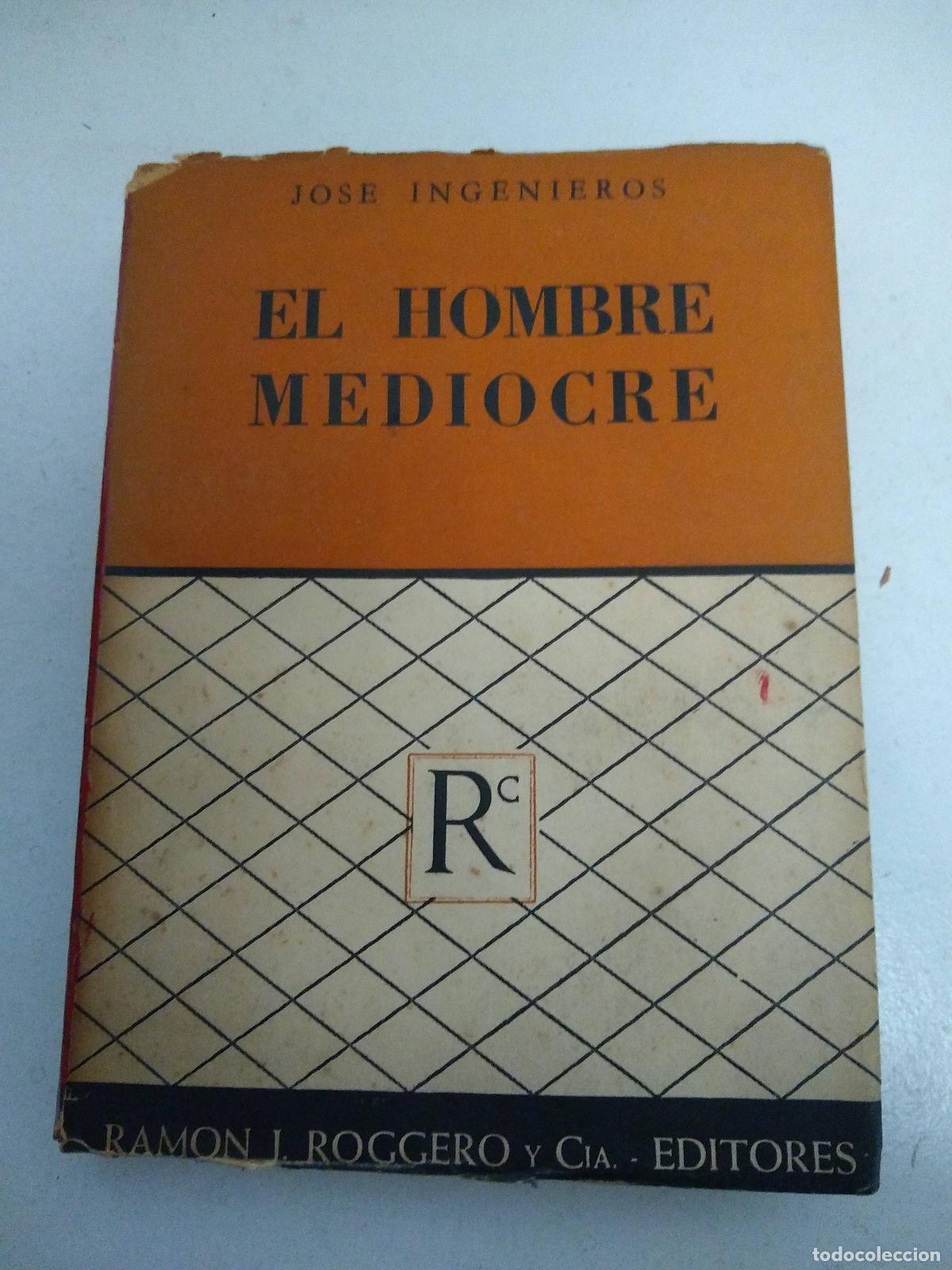 Libros: El hombre mediocre - Jose Ingenieros - Foto 1