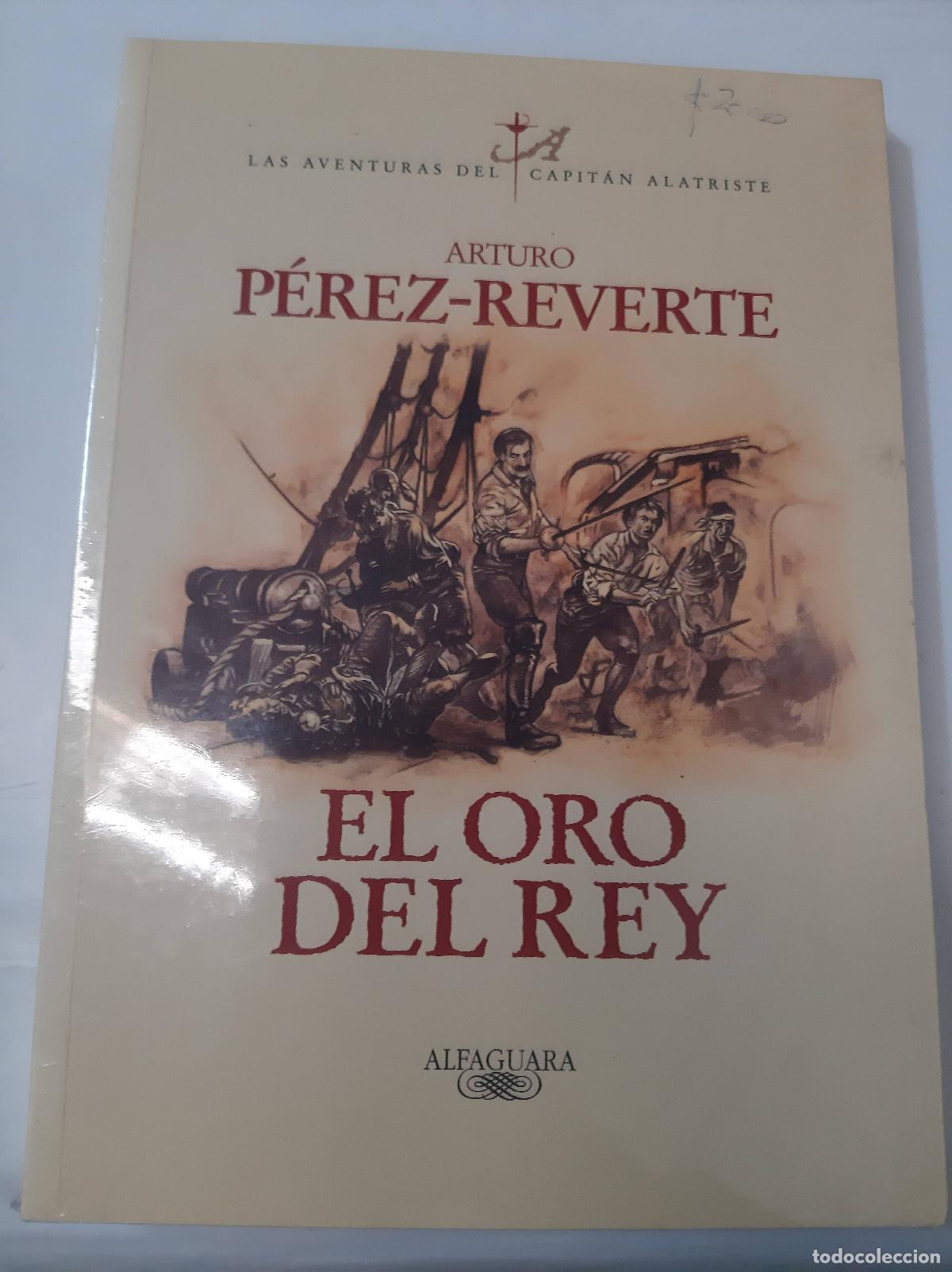 Libros: El oro del rey - Arturo perez Reverte - Foto 1