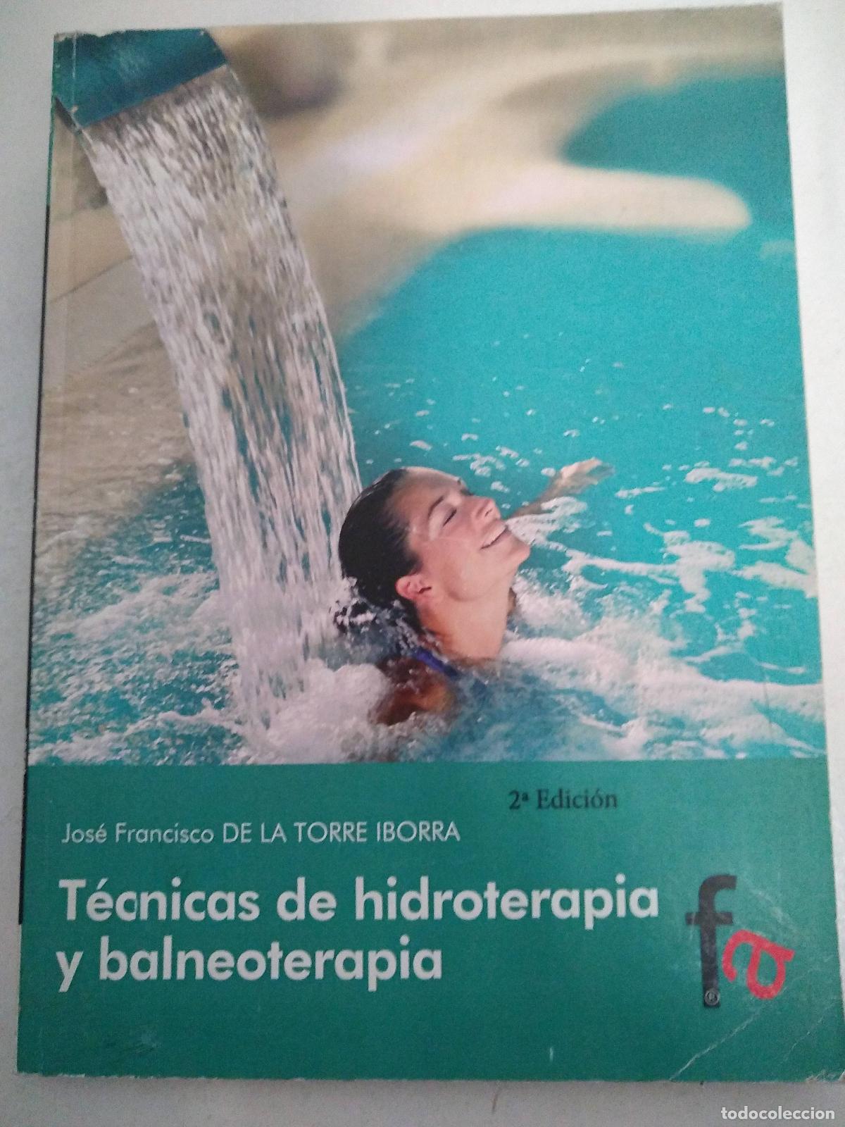 Libros: Tecncias de hidroterapia y balneoterapia - De la Torre Iborra