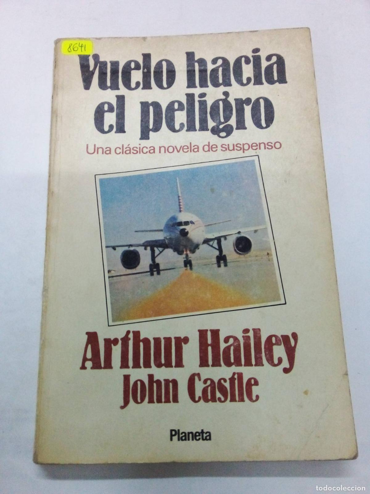 Libros: Vuelo hacia el peligro - Arthur hailey - Foto 1