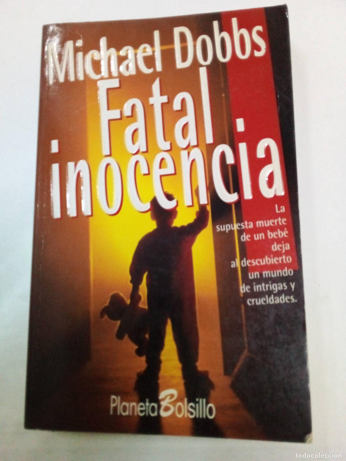 Libros: Fatal inocencia - Michael Dobbs - Foto 1