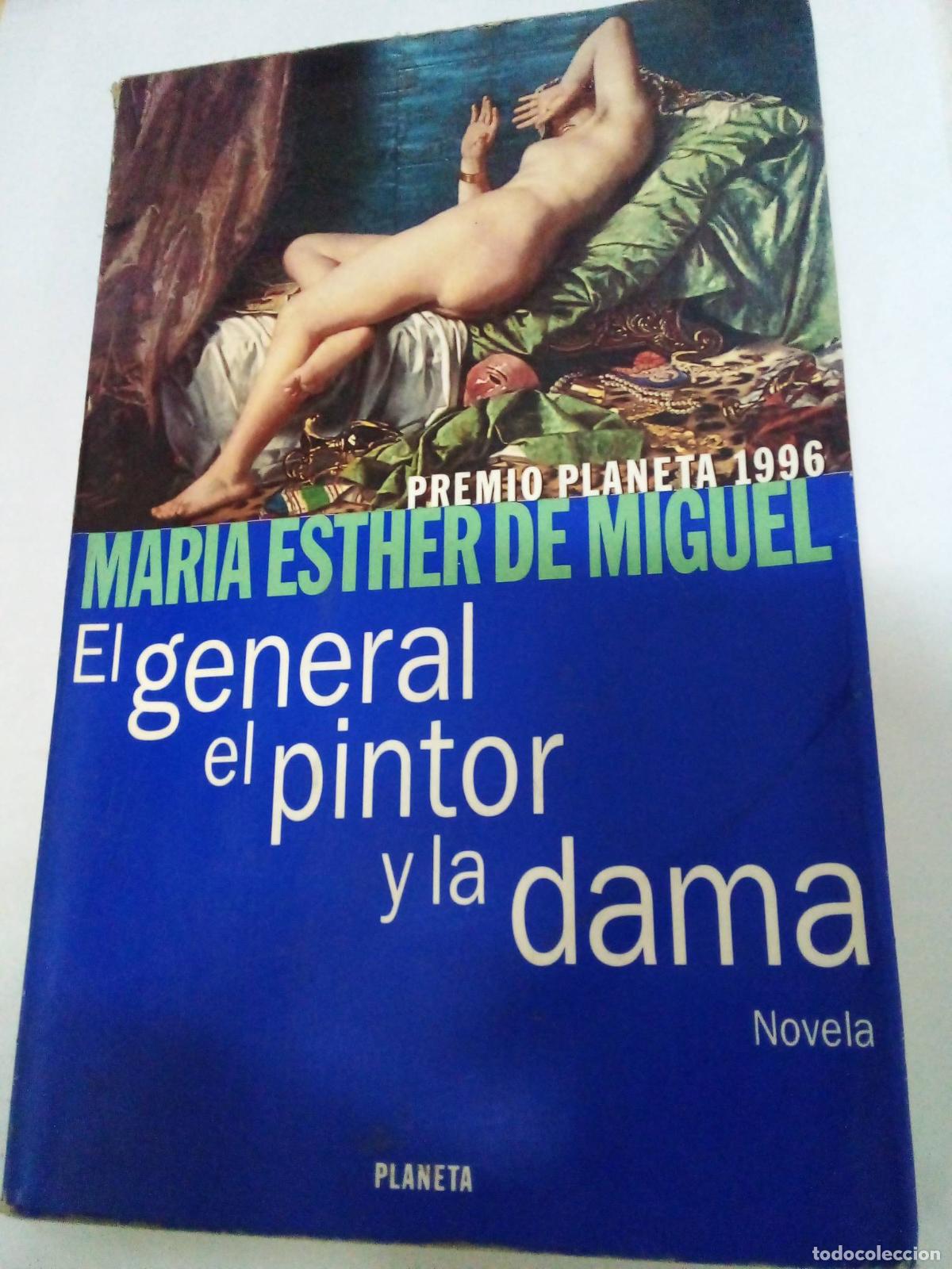Libri di seconda mano: El general, el pintor y la dama - Mar&iacute;a Esther de Miguel
