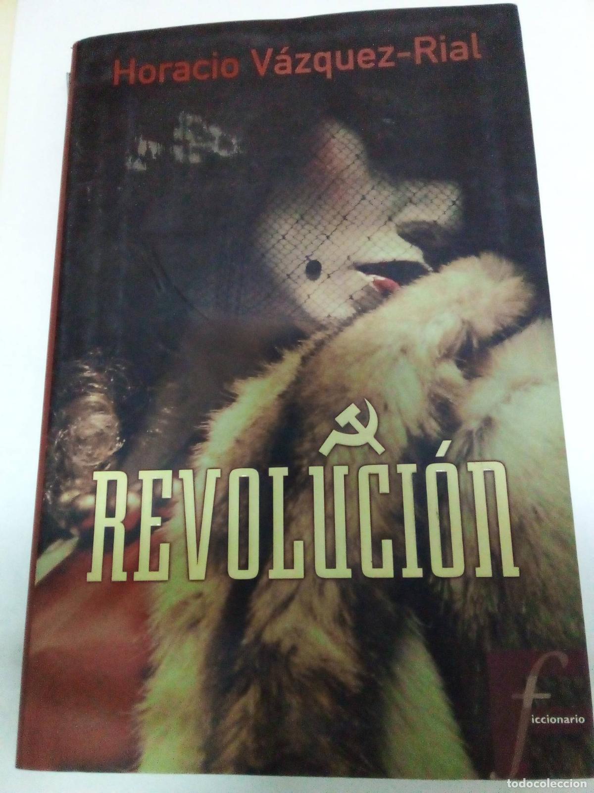 Libros: Revoluci&oacute;n - Horacio V&aacute;zquez Rial - Foto 1