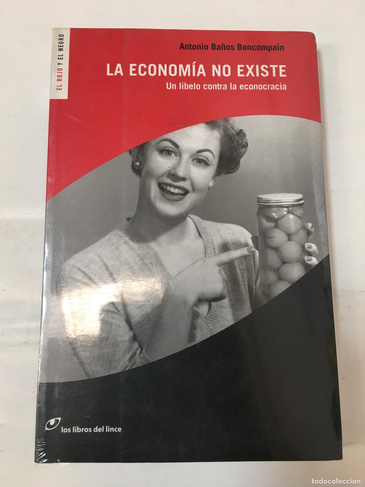 Libri di seconda mano: La econom&iacute;a no existe - Antonio Ba&ntilde;os Boncompain