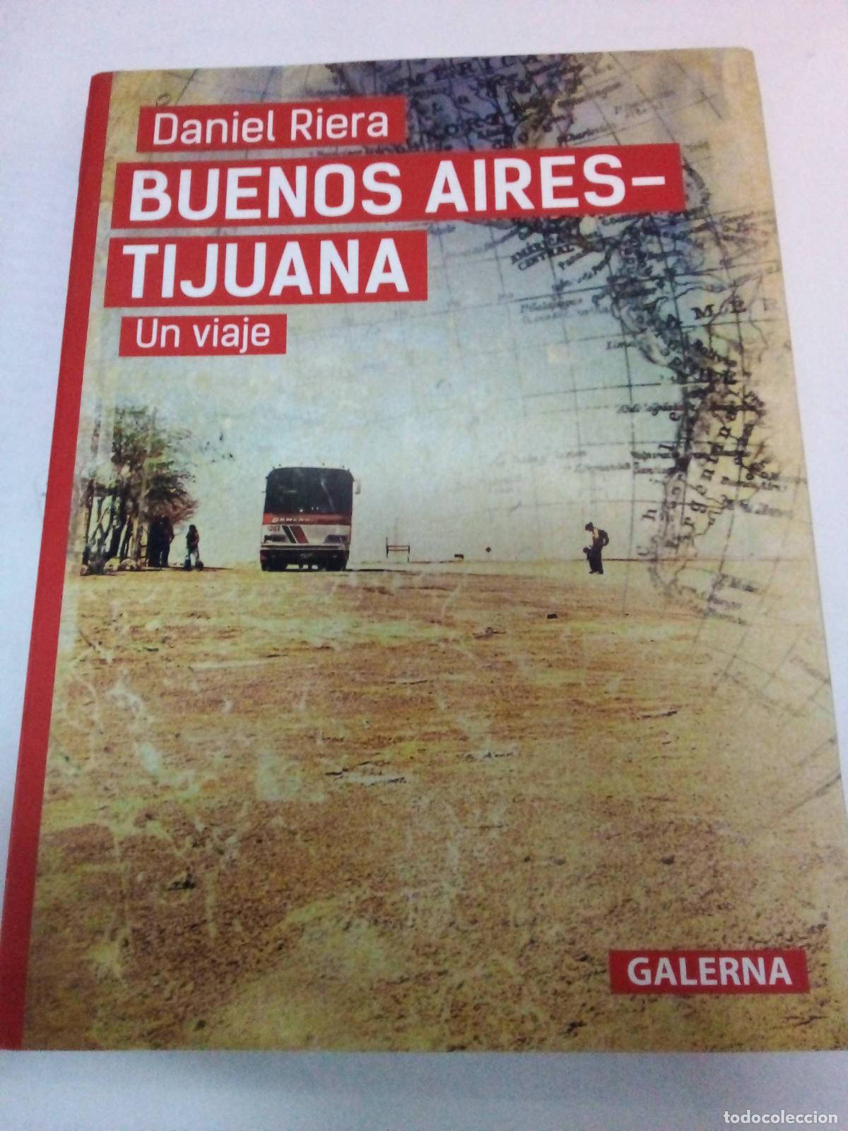 Libros: Buenos Aires - Tijuana un viaje - Daniel Riera - Foto 1