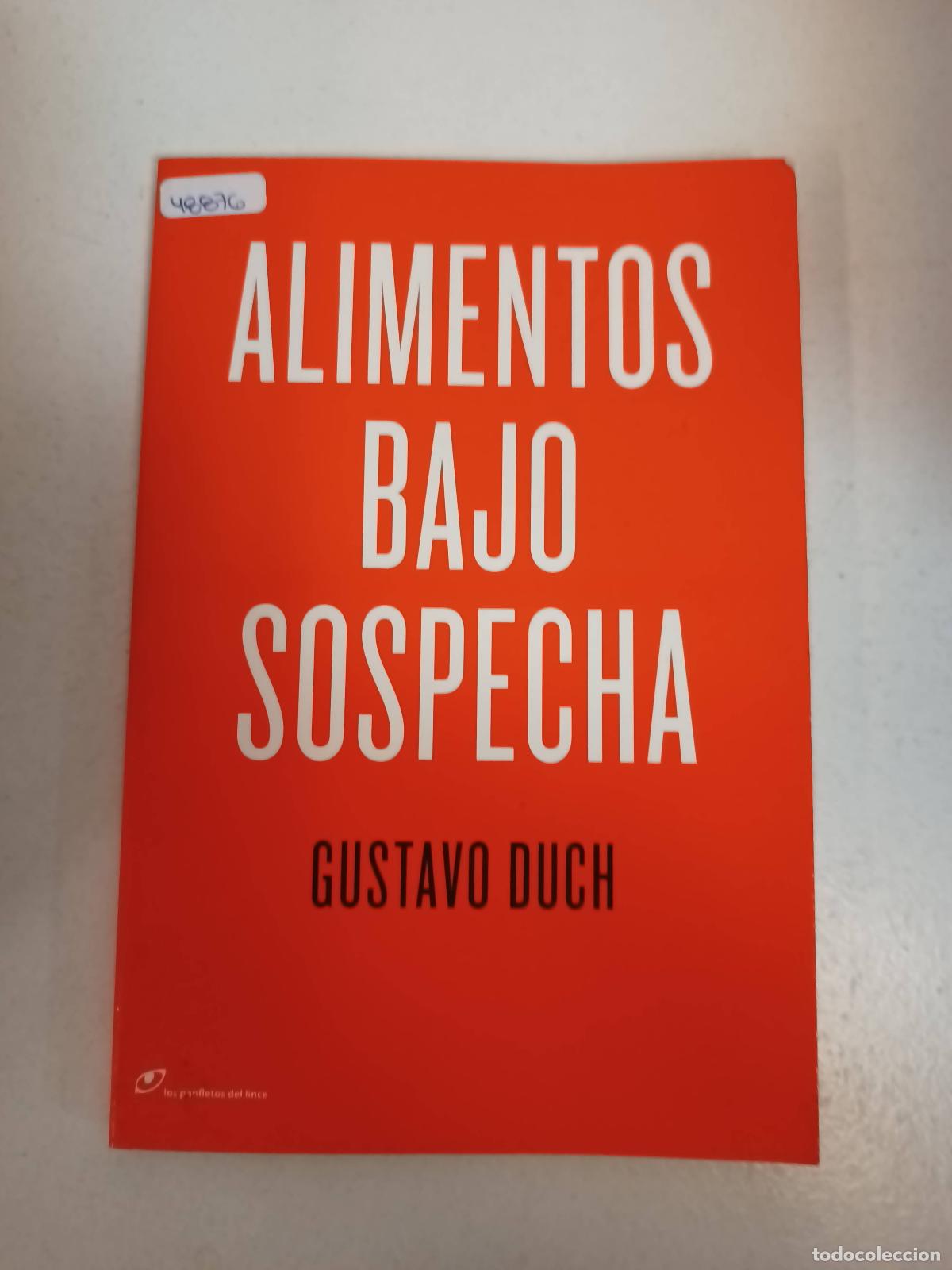 Libri di seconda mano: ALIMENTOS BAJO SOSPECHA - DUCH,GUSTAVO