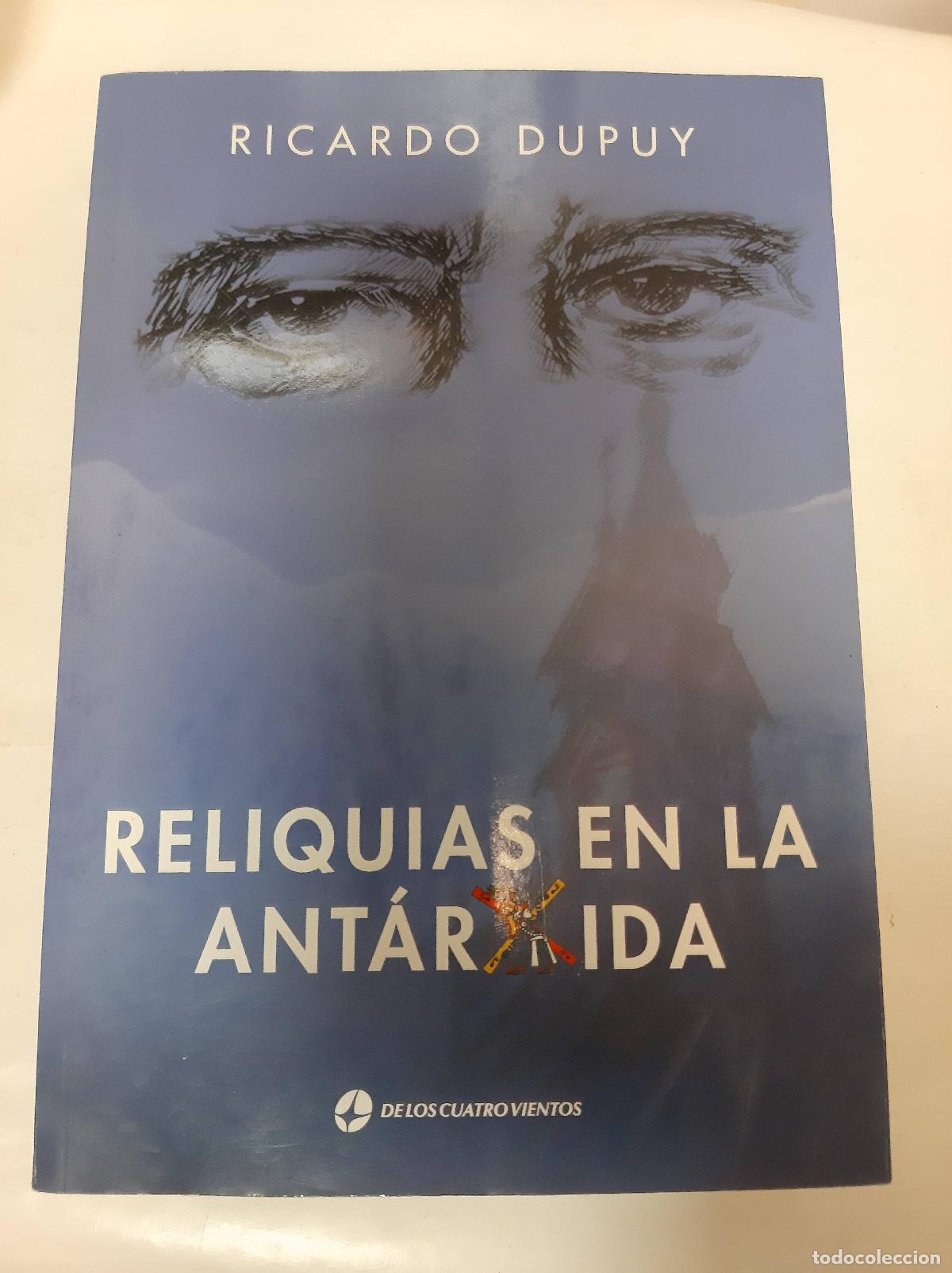 Livres: Reliquias en la ant&aacute;rtida - Ricardo Dupuy