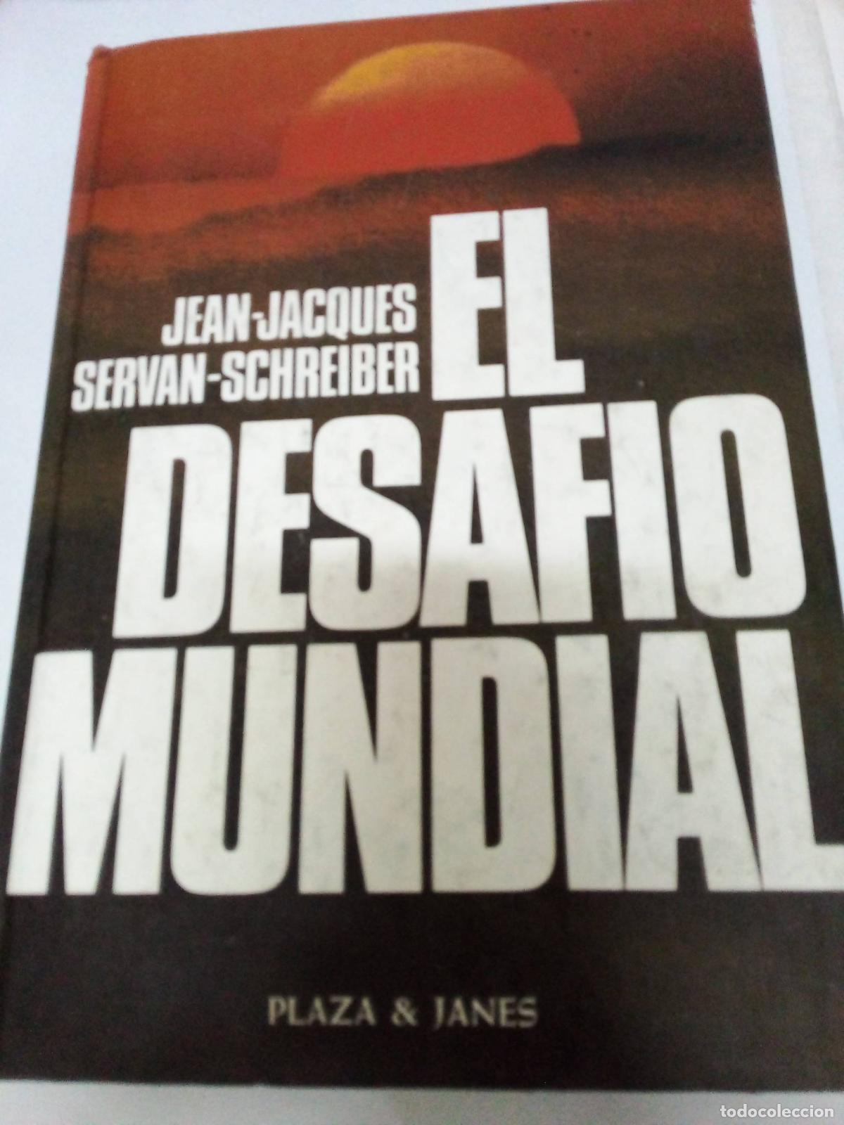 Libri di seconda mano: El Desaf&iacute;o Mundial - Servan Schreiber, Jean Jacques