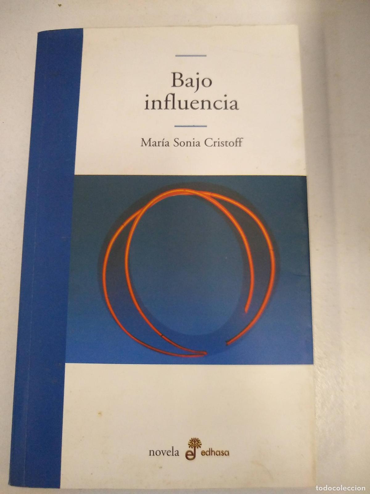 Libros: Bajo influencia - Maria Sonia Cristoff - Foto 1