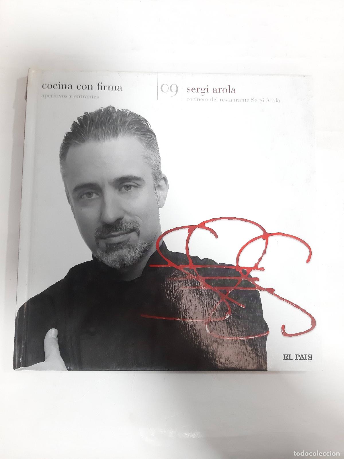 Libros: Cocina con firma. aperitivos y entrantes - Sergi Arola - Foto 1
