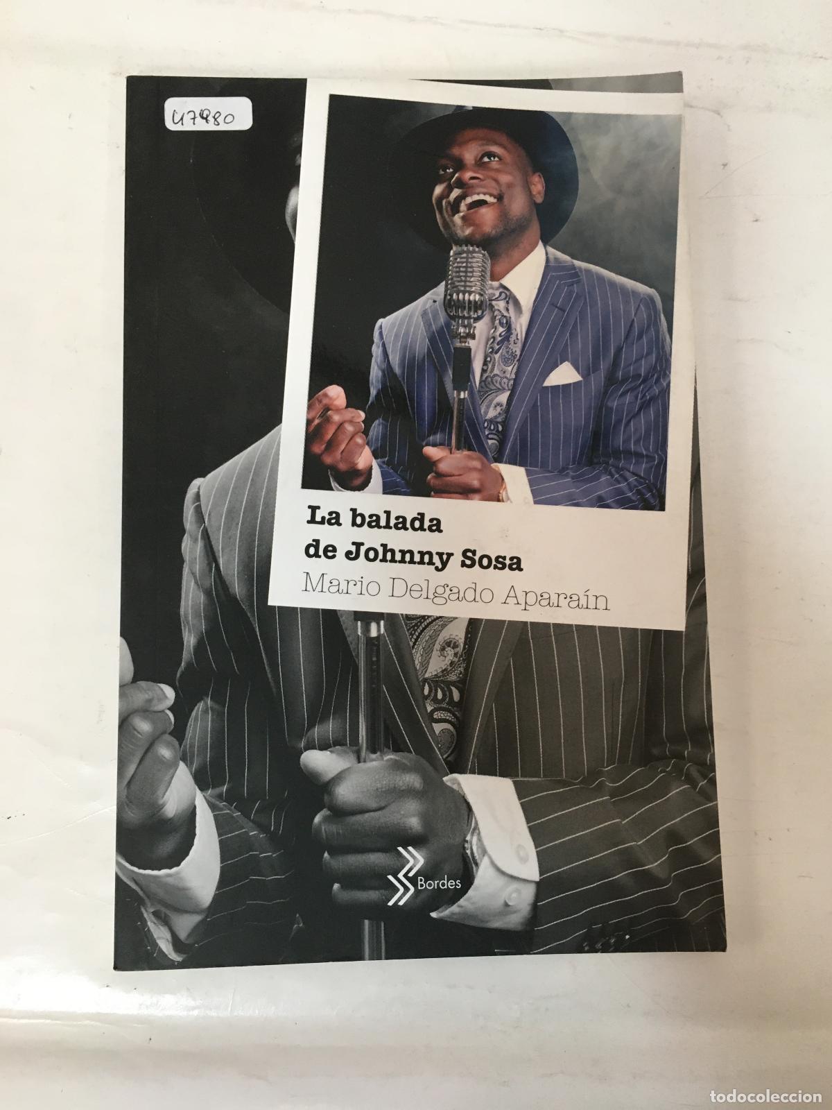 Libri di seconda mano: la balada de johnny sosa - Delgado Aparain