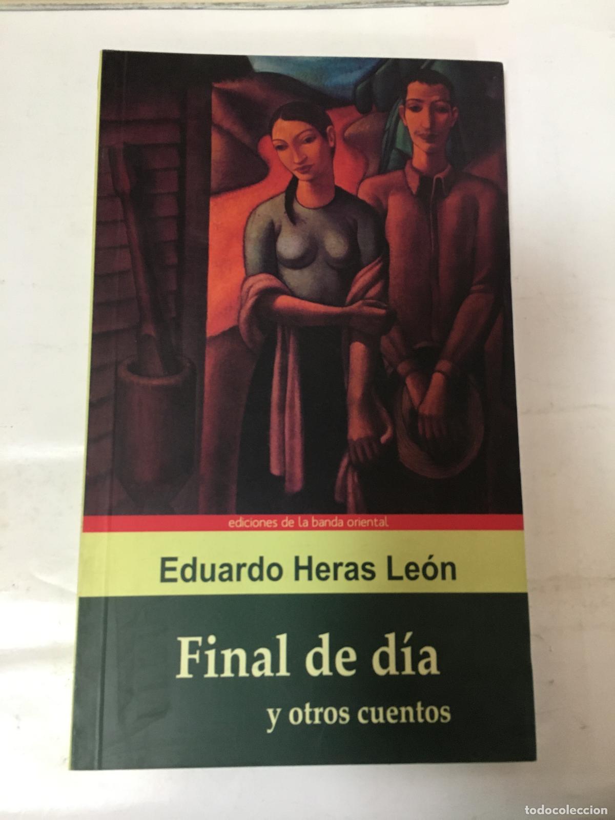 Libri di seconda mano: Final de dia y otros cuentos - Eduardo Heras Leon