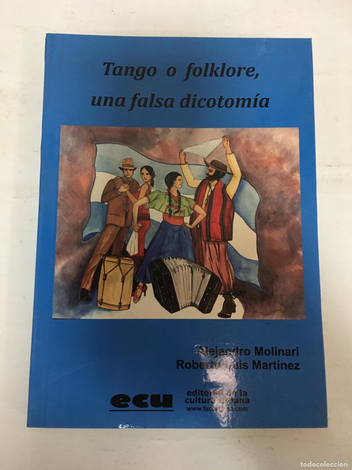 Libros: Tango o Folklore, una falsa dicotomia - Molinari, Martinez - Foto 1