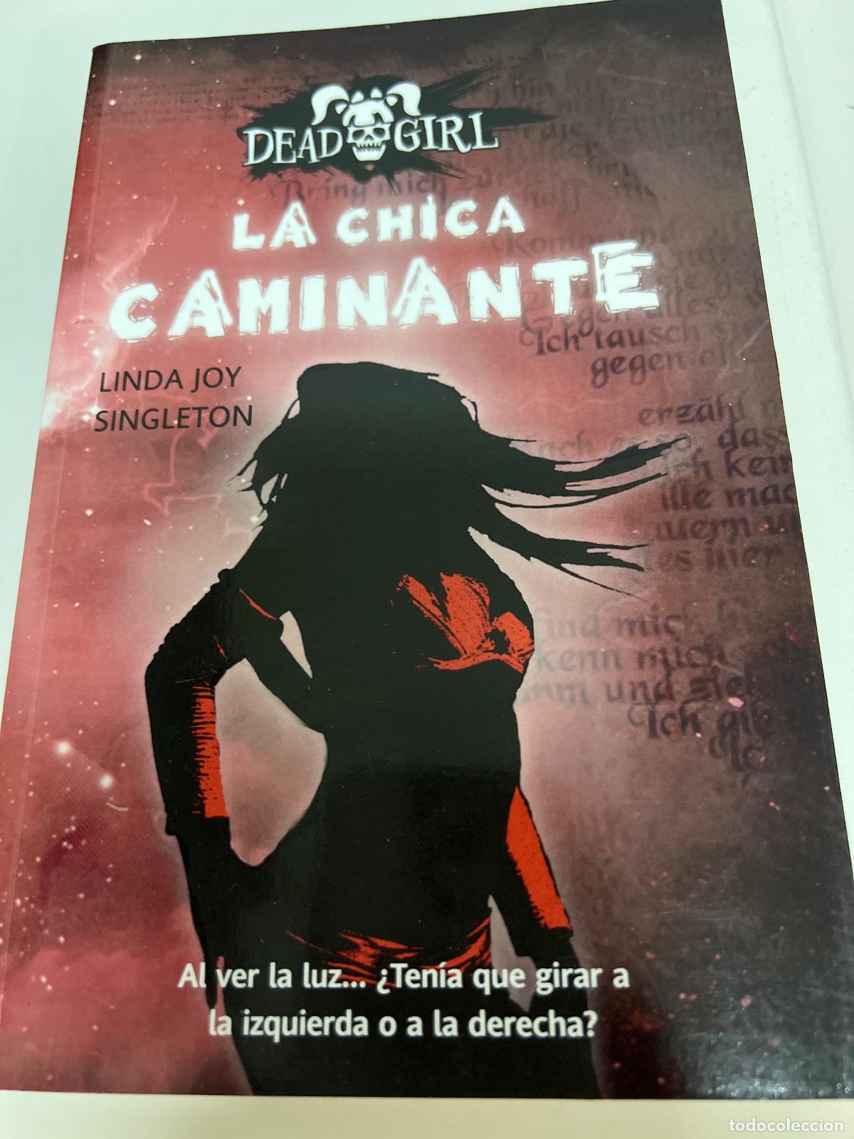 Libros: DEAD GIRL: LA CHICA CAMINANTE - Linda Joy Singleton - Foto 1