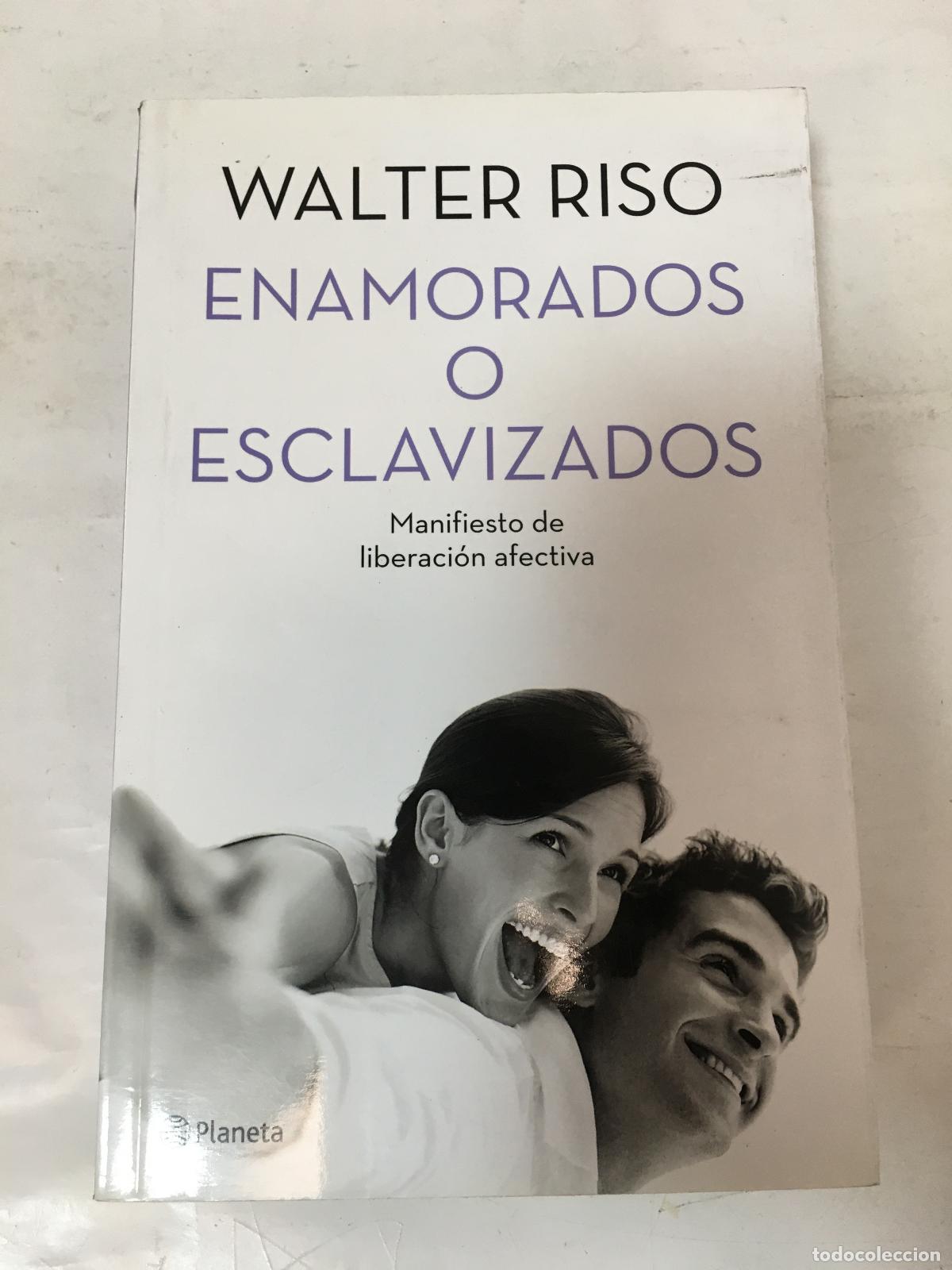 Libros: Enamorados o esclavizados - Walter Riso - Foto 1