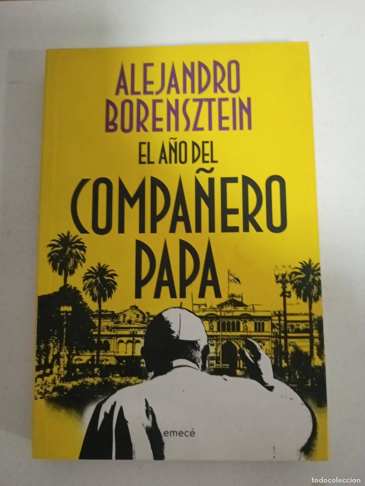 Libros: El A&ntilde;o Del Compa&ntilde;ero Papa - Borensztein - Foto 1