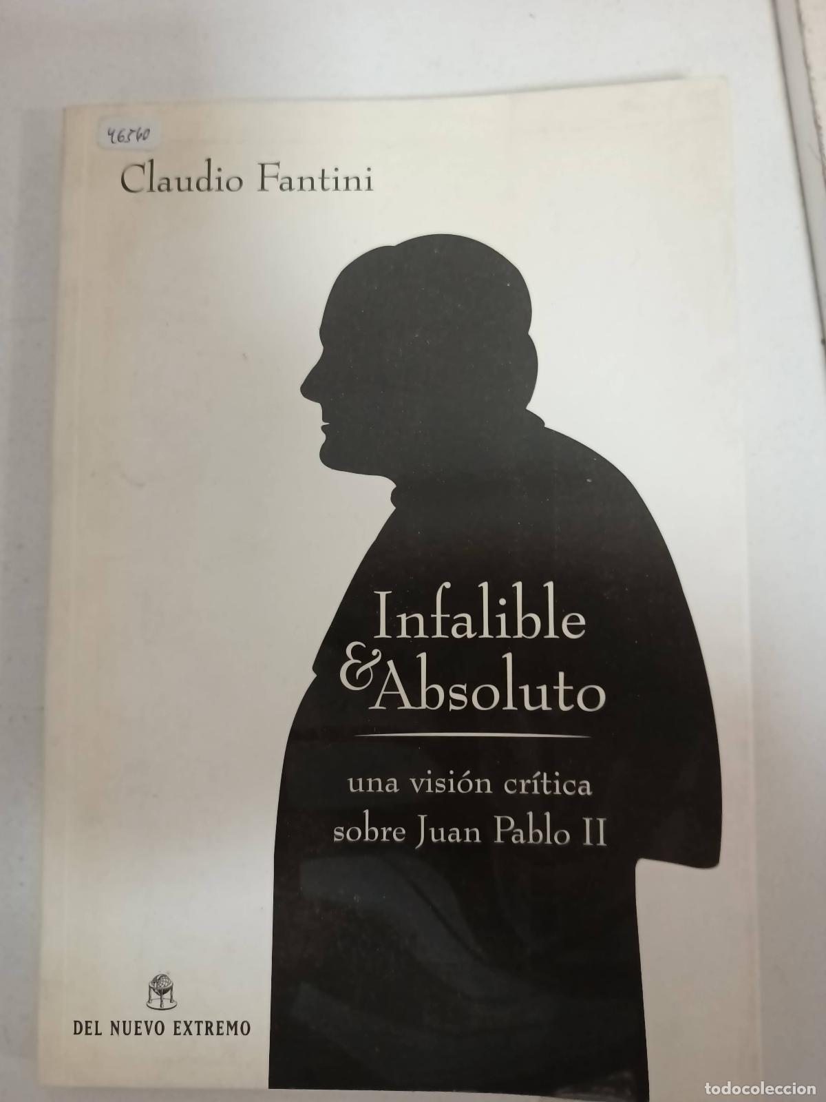 Libros: Infalible y absoluto - Claudio Fantini - Foto 1