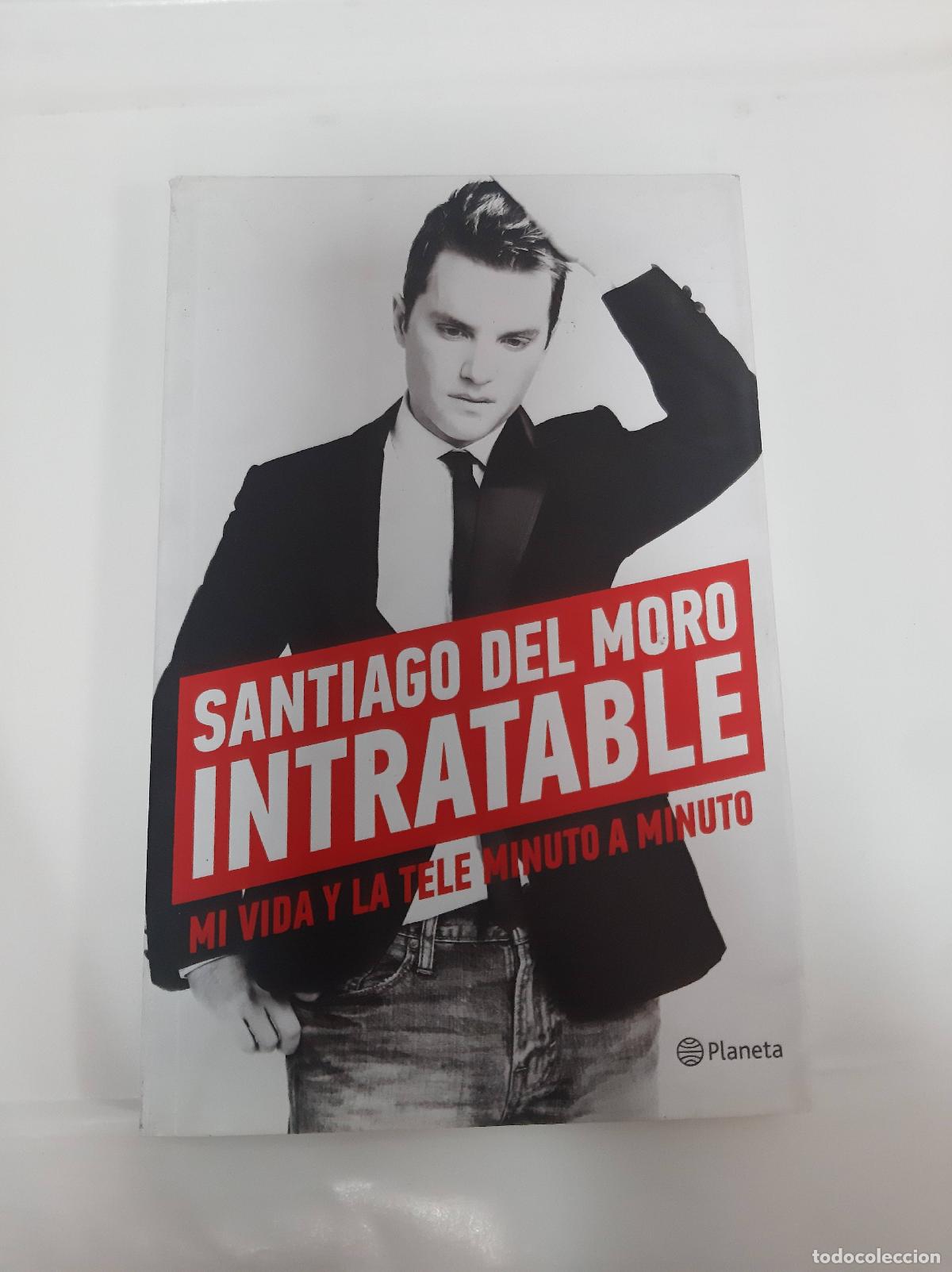 Libros: Intratable - Santiago del Moro
