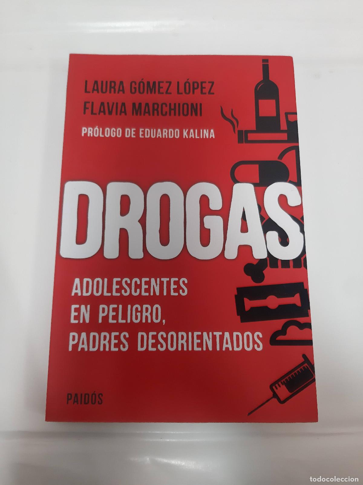 Libri di seconda mano: Drogas. Adolescentes en peligro, padres desorientados - Lopez, Marchioni