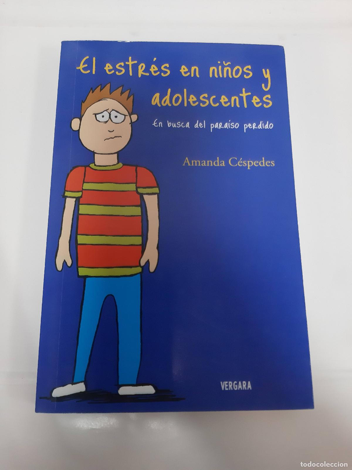 Libros: El estr&eacute;s en ni&ntilde;os y adolescentes - Amanda C&eacute;spedes - Foto 1