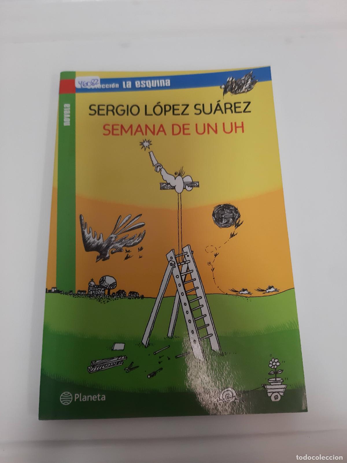 Libros: Semana de un Uh - Sergio L&oacute;pez Su&aacute;rez - Foto 1