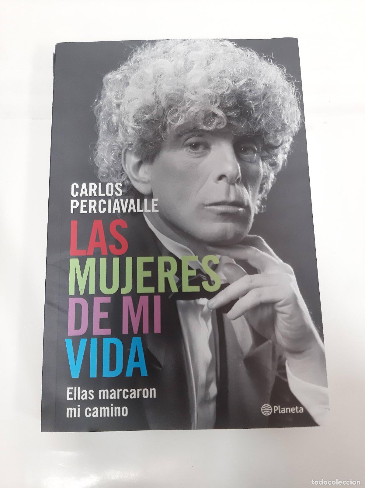 Libri di seconda mano: Las mujeres de mi vida - Carlos Perciavalle