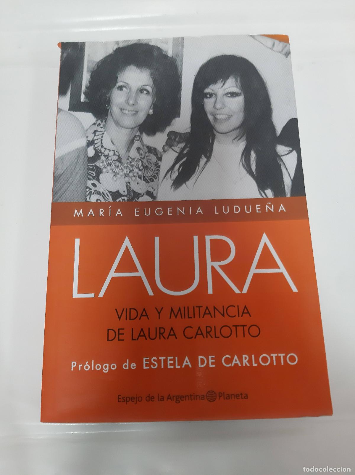 Libros: Laura, vida y militancia de Laura Carlotto - Mar&iacute;a Eugenia Ludue&ntilde;a