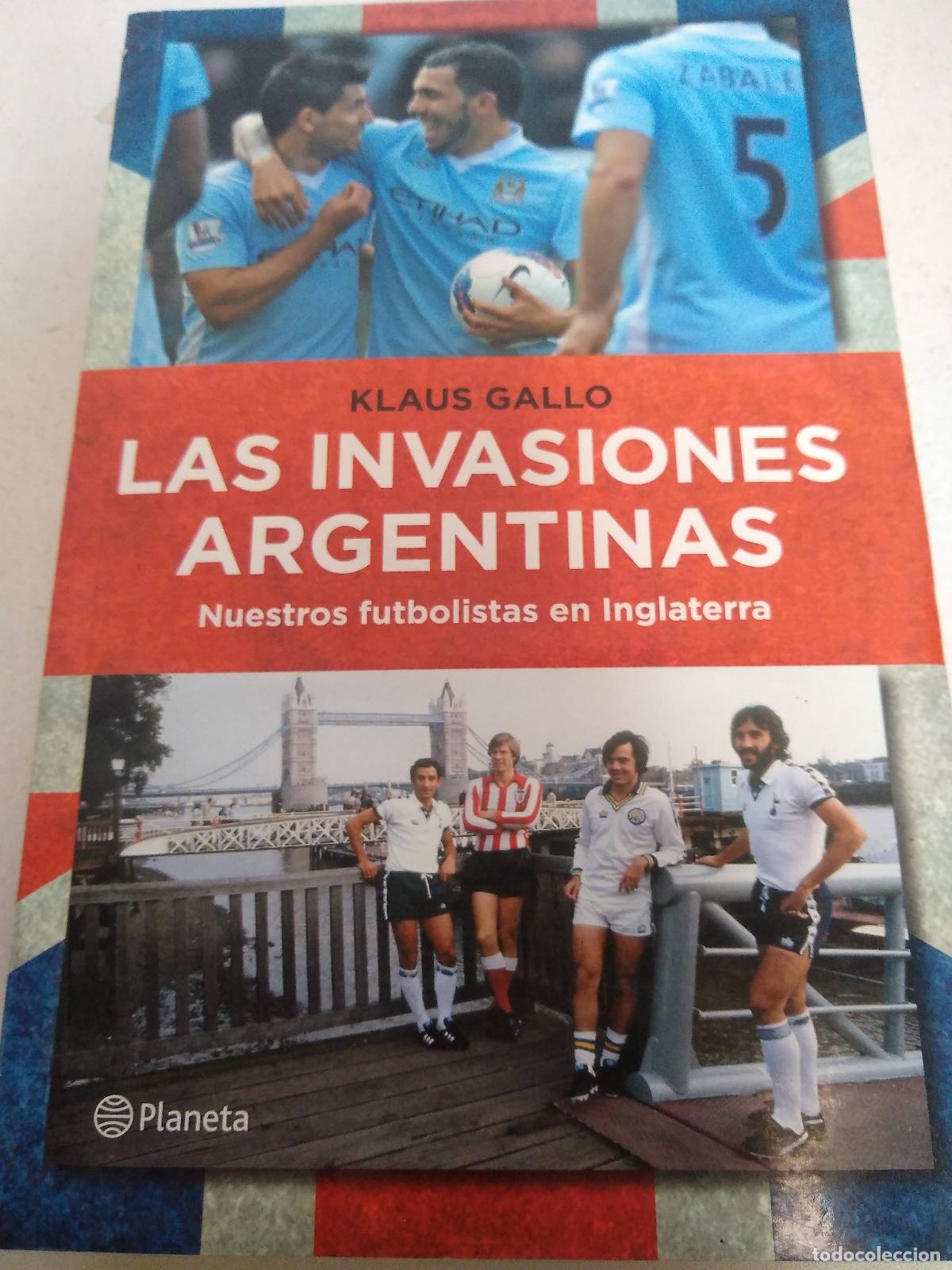 Libros: Las invasiones argentinas - Klaus Gallo - Foto 1