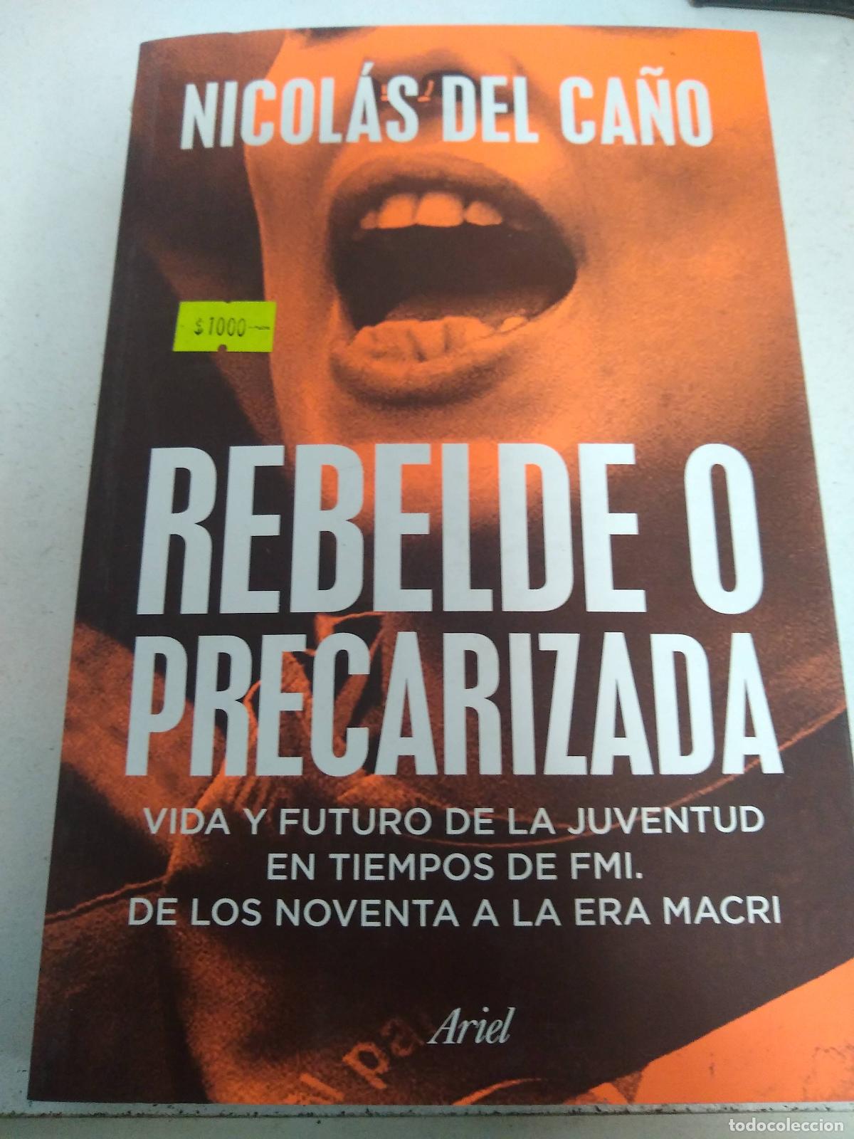 Libri di seconda mano: Rebelde o precarizada - Nicolas del Ca&ntilde;o