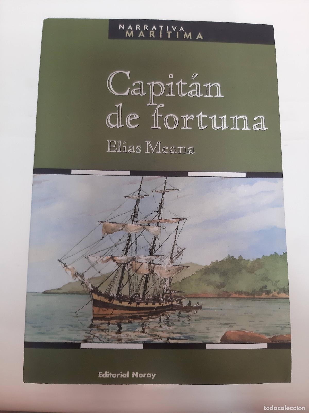 Libros: Capitan de fortuna - Elias Meana