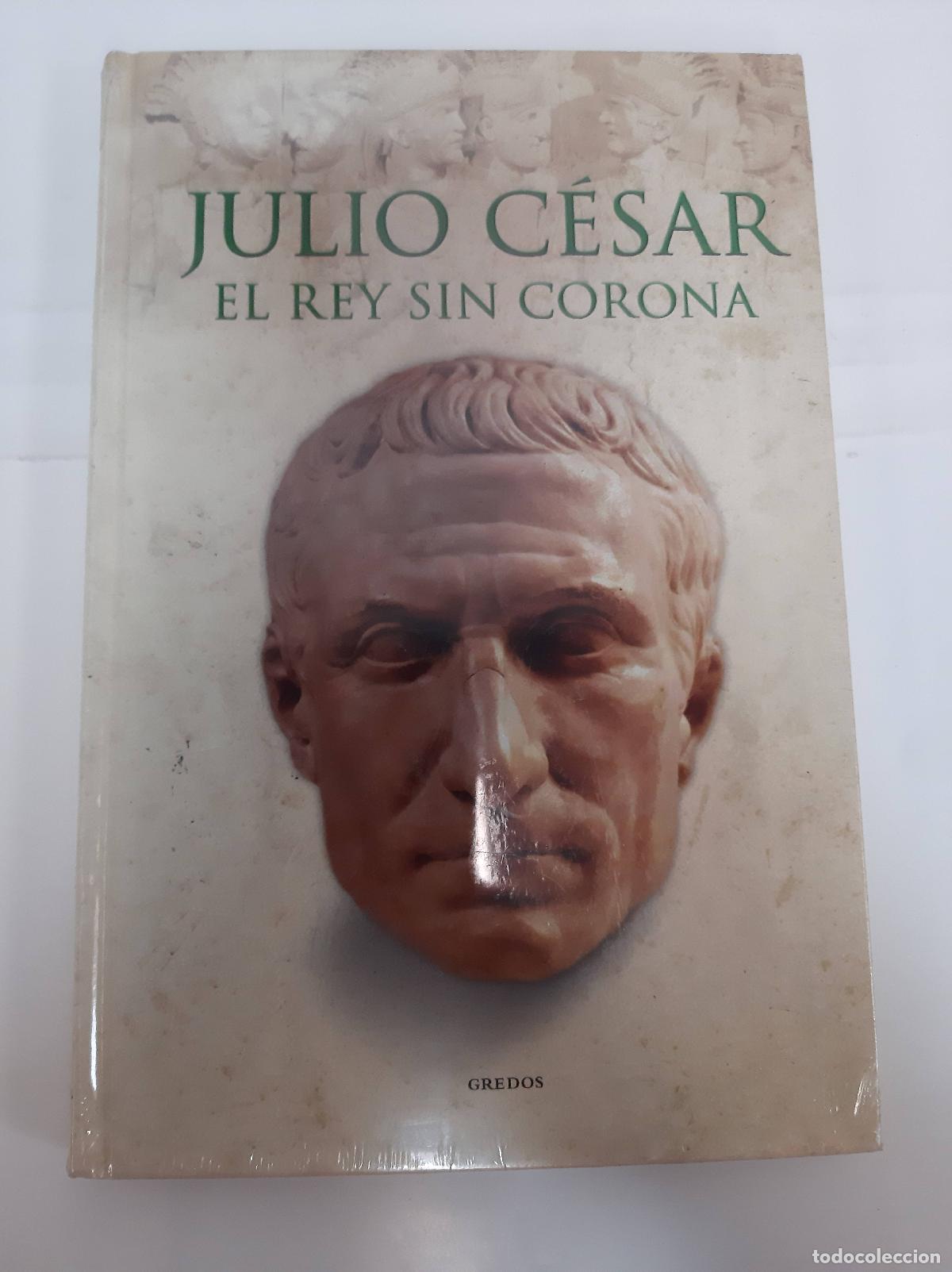 Libros: Julio Cesar el rey sin corona - Varios autores