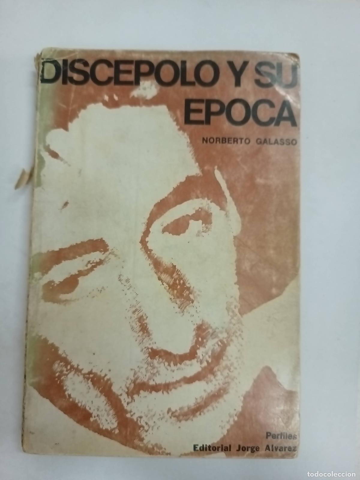 Libri di seconda mano: Disc&eacute;polo y su &eacute;poca - Norberto Galasso