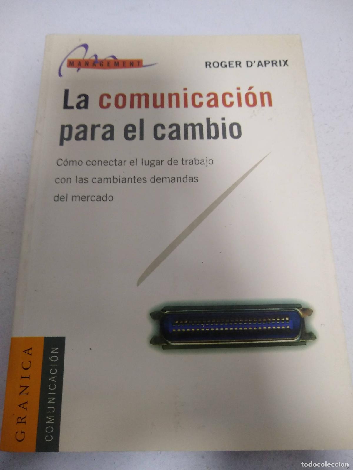 Libros: La comunicacion para el cambio - Roger D Aprx - Foto 1
