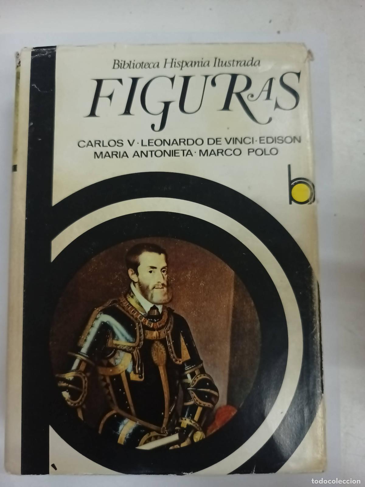 Livros em segunda m&atilde;o: Biblioteca Hispania Ilustrada. Figuras. Carlos V, Leonardo de Vinci, Edison, Maria Antonieta, Marco