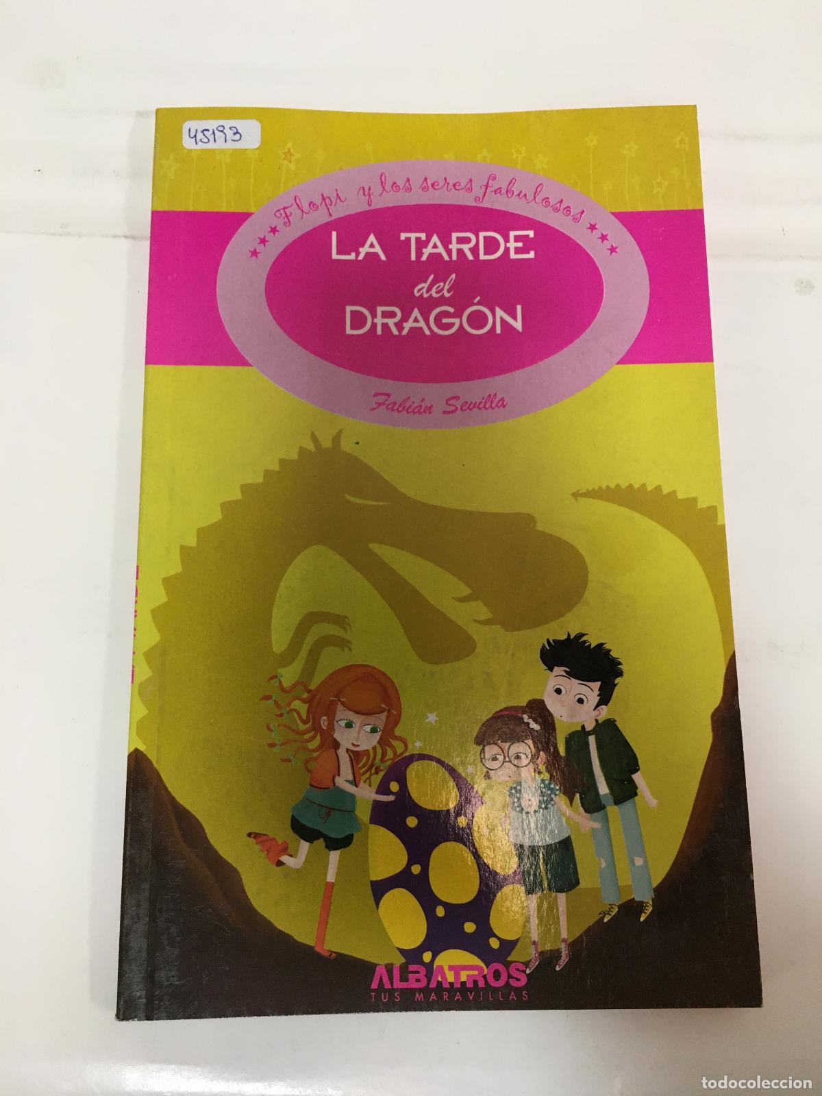 Libri di seconda mano: La tarde del dragon - Fabi&aacute;n Sevilla